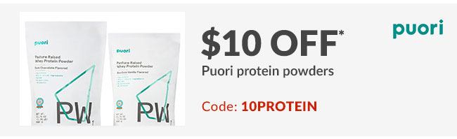 $10 off* Puori protein powders. Code: 10PROTEIN